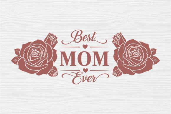 Download Best Mom Ever SVG Mothers Day Floral - Floral Collection